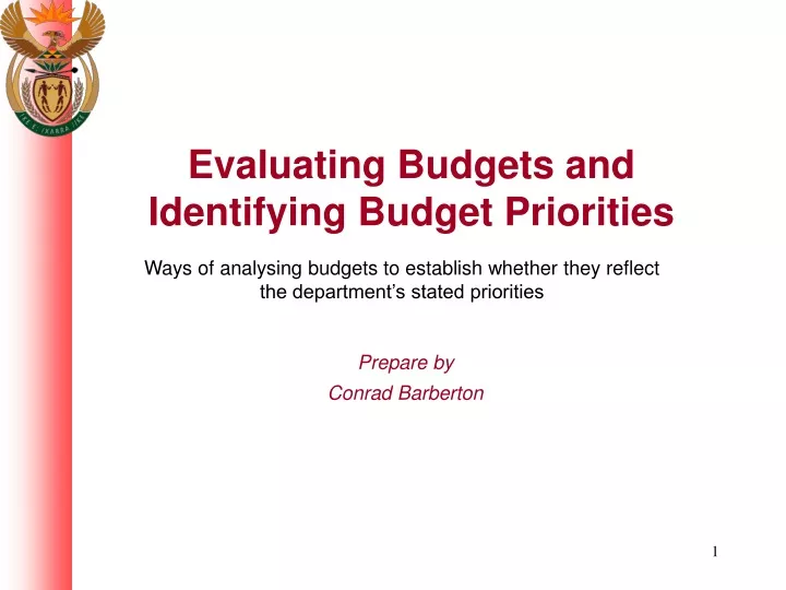 evaluating budgets and identifying budget priorities