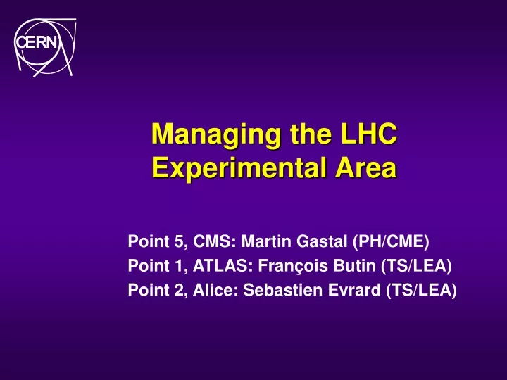 managing the lhc experimental area
