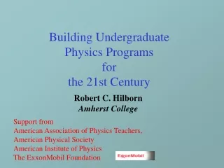 Building Undergraduate Physics Programs  for  the 21st Century