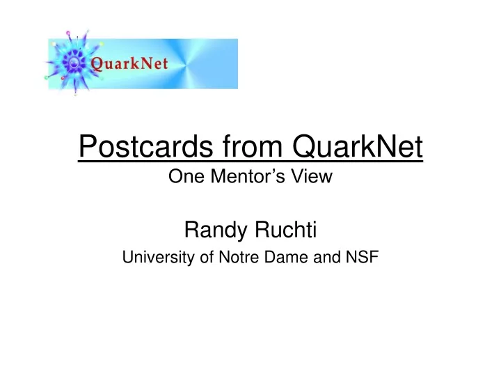 postcards from quarknet one mentor s view