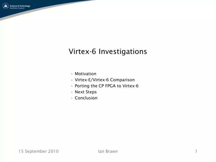 virtex 6 investigations