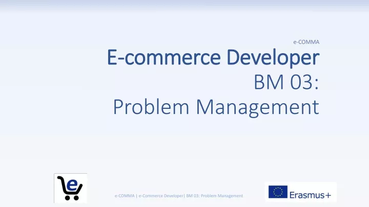 e comma e commerce developer bm 0 3 problem management