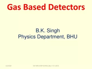 Gas Based Detectors