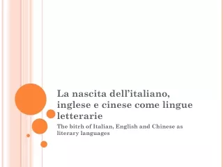 La nascita dell’italiano, inglese e cinese come lingue letterarie