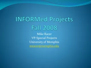 INFORMed Projects Fall  2008