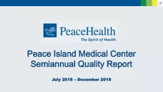 Peace Island Medical Center Semiannual Quality Report July 2018 – December 2018