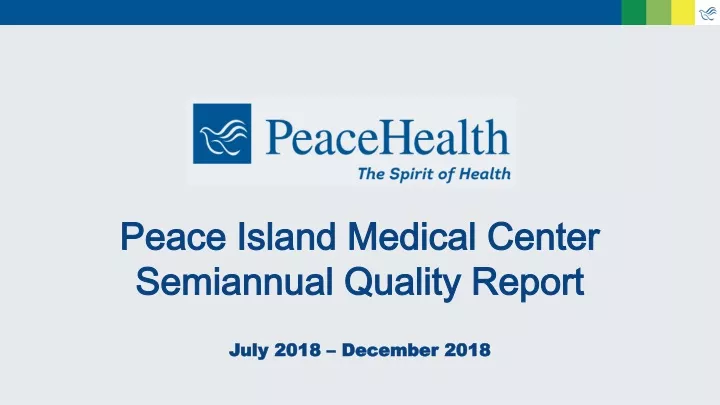 peace island medical center semiannual quality report july 2018 december 2018