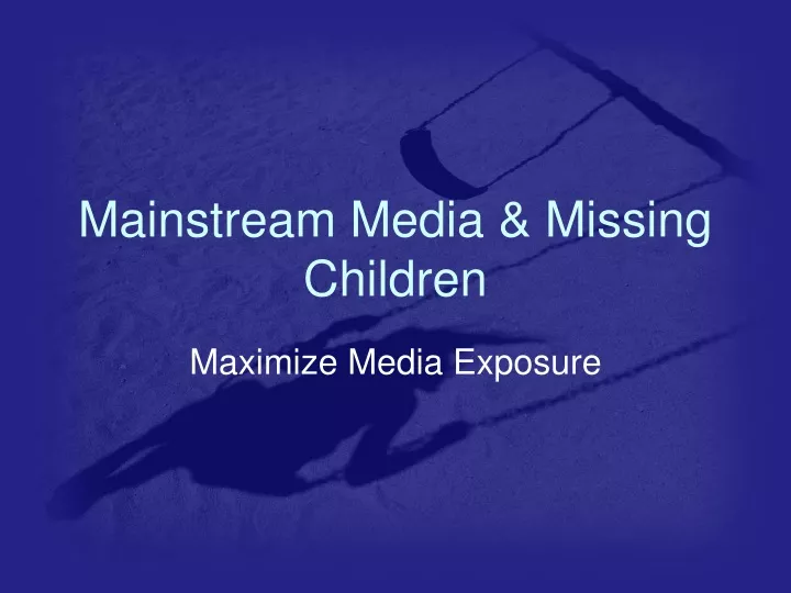 mainstream media missing children