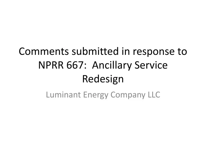 comments submitted in response to nprr 667 ancillary service redesign