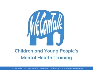 Children and Young People ’ s Mental Health Training