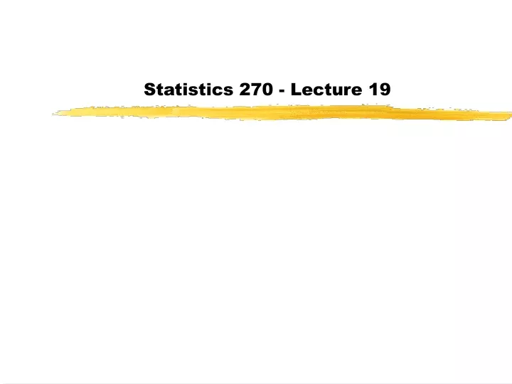 statistics 270 lecture 19