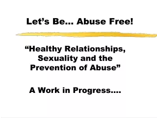 Let’s Be… Abuse Free!