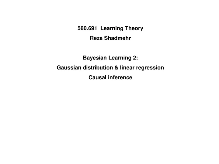 580 691 learning theory reza shadmehr bayesian