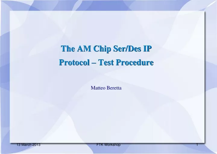 the am chip ser des ip protocol test procedure matteo beretta