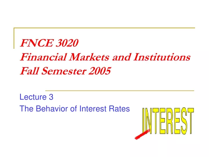 fnce 3020 financial markets and institutions fall semester 2005