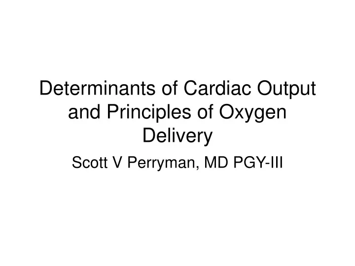 determinants of cardiac output and principles of oxygen delivery