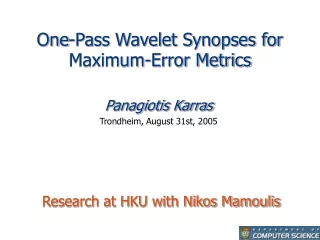 One-Pass Wavelet Synopses for Maximum-Error Metrics