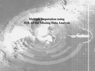 Multiple Imputation using  SOLAS for Missing Data Analysis