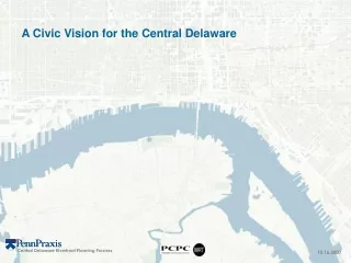A Civic Vision for the Central Delaware