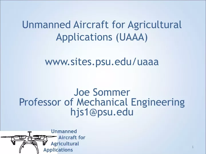 unmanned aircraft for agricultural applications uaaa www sites psu edu uaaa