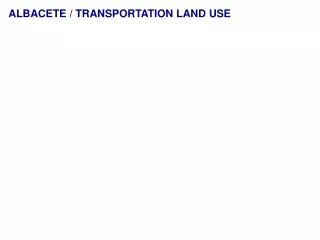 ALBACETE / TRANSPORTATION LAND USE
