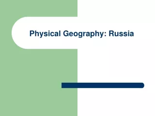 Physical Geography: Russia