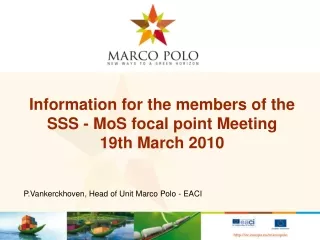 Information for the members of the SSS - MoS focal point Meeting  19th March 2010