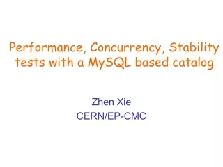 Performance, Concurrency, Stability tests with a MySQL based catalog