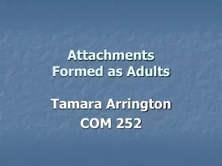 Attachments Formed as Adults