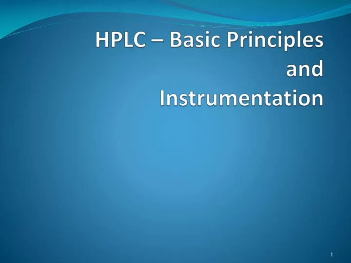 hplc basic principles and instrumentation