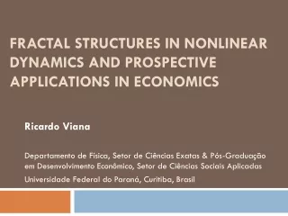 Fractal structures in nonlinear dynamics and prospective applications in economics