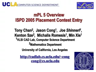 mPL 5 Overview  ISPD 2005 Placement Contest Entry