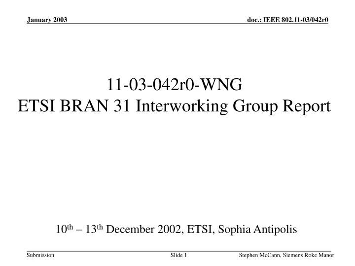 11 03 042r0 wng etsi bran 31 interworking group report