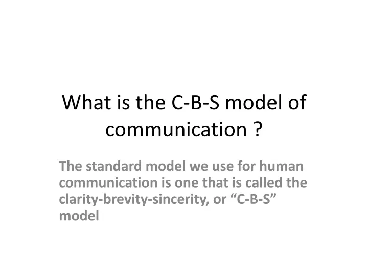 what is the c b s model of communication