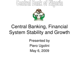 Central Banking, Financial System Stability and Growth