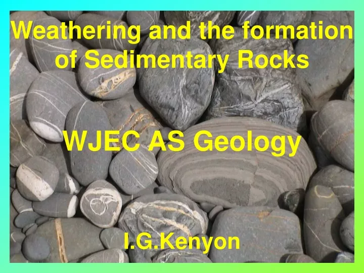 weathering and the formation of sedimentary rocks