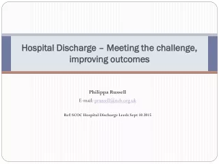 Hospital Discharge – Meeting the challenge, improving outcomes