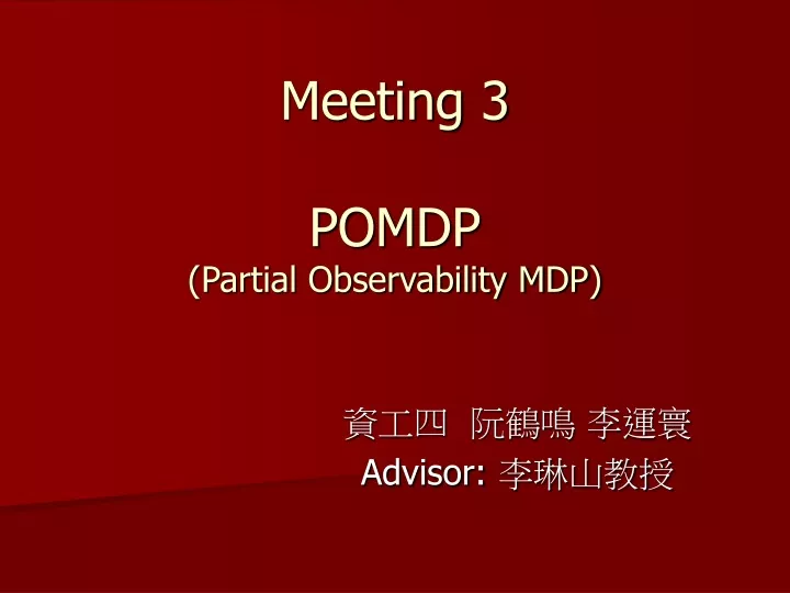 meeting 3 pomdp partial observability mdp