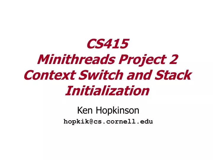 cs415 minithreads project 2 context switch and stack initialization