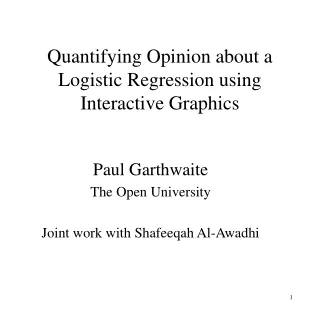 Quantifying Opinion about a Logistic Regression using Interactive Graphics
