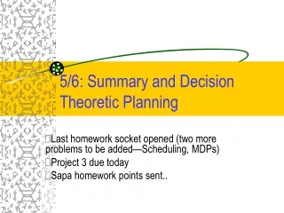 5/6: Summary and Decision Theoretic Planning