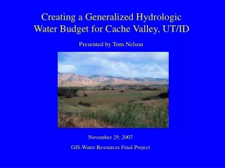 Creating a Generalized Hydrologic Water Budget for Cache Valley, UT/ID