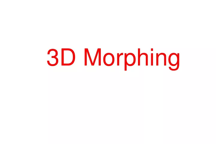 3d morphing