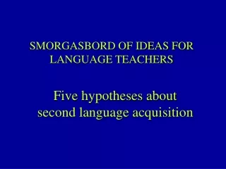 SMORGASBORD OF IDEAS FOR LANGUAGE TEACHERS