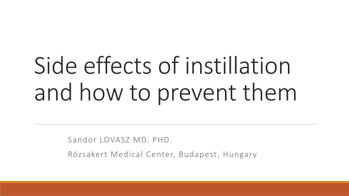 side effects of instillation and how to prevent them