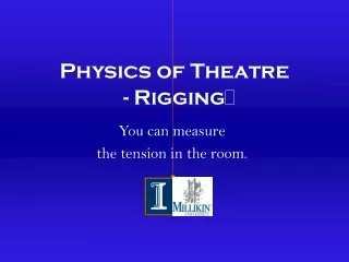 Physics of Theatre - Rigging