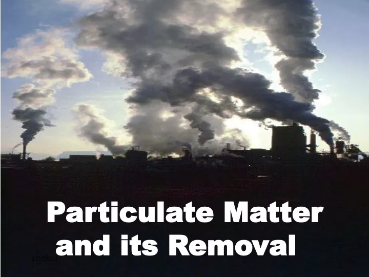 particulate matter and its removal