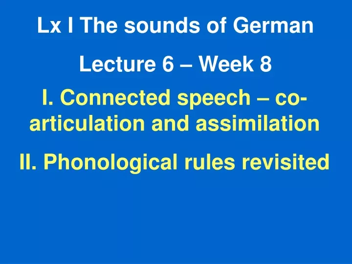 lx i the sounds of german lecture 6 week 8