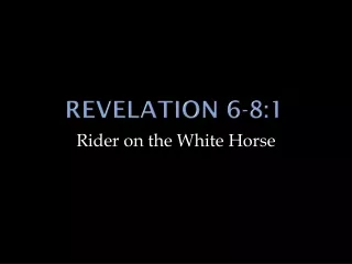 Revelation 6-8:1