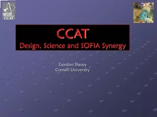 CCAT Design, Science and SOFIA Synergy